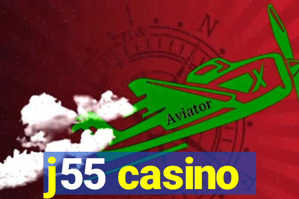 j55 casino